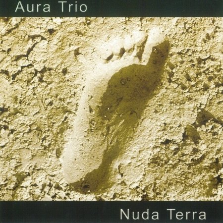Cover for Aura Trio · Nuda Terra (CD) (2009)