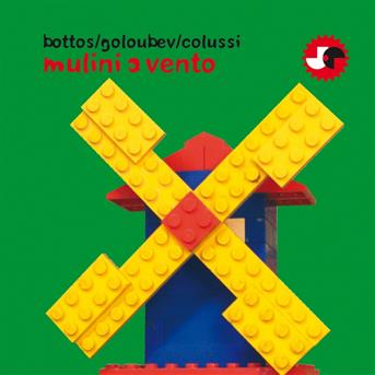 Cover for Bottos /goloubev / Colussi · Mulini A Vento (CD) (2014)