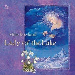 Cover for Mike Rowland · Lady of the Lake (CD) (1999)