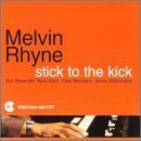 Cover for Melvin -Quintet- Rhyne · Stick To The Kick (CD) (1997)