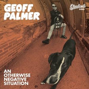 Cover for Geoff Palmer · An Otherwise Negative Situation (CD) (2023)