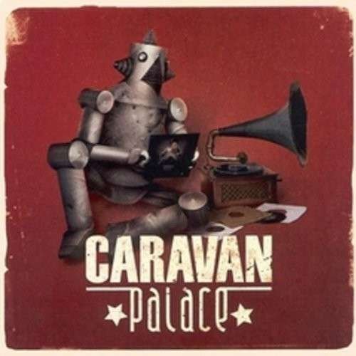 Caravan Palace - Caravan Palace - Music -  - 8809276930729 - February 25, 2011