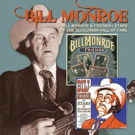 Cover for Bill Monroe · Bill Monroe &amp; Friends / Stars of the Bluegrass (CD) (2010)