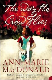 Cover for Ann-Marie MacDonald · The Way the Crow Flies (Paperback Book) (2004)