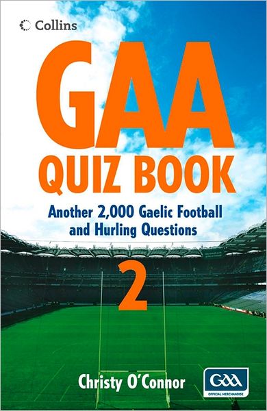 Cover for Christy O'Connor · GAA Quiz Book 2: Another 2,000 Gaelic Football and Hurling Questions - Collins Puzzle Books (Paperback Book) (2008)