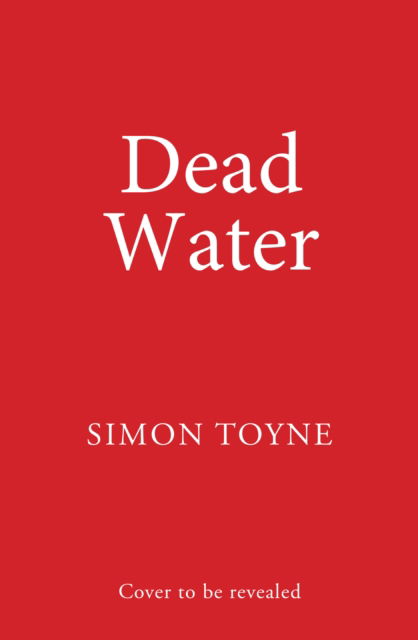 Cover for Simon Toyne · Dead Water (Pocketbok) (2025)