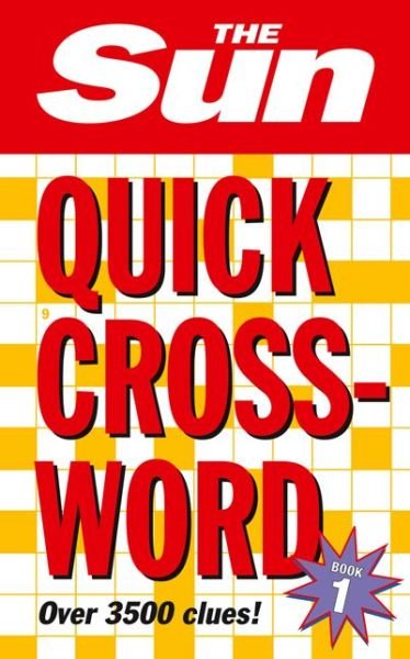 Cover for The Sun · The Sun Quick Crossword Book 1: 175 Quick Crossword Puzzles from Britain's Favourite Newspaper - The Sun Puzzle Books (Paperback Bog) [Edition edition] (2014)