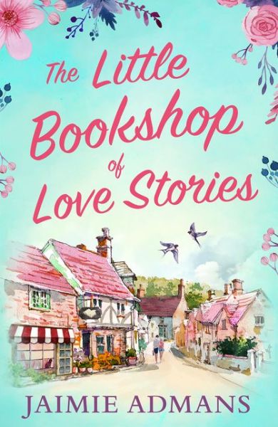 Cover for Jaimie Admans · The Little Bookshop of Love Stories (Paperback Bog) (2020)