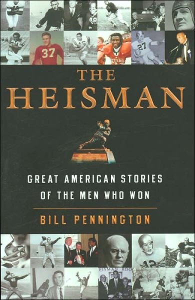 Cover for Bill Pennington · The Heisman: Great American Stories of the men Who Won (Paperback Book) [Reprint edition] (2005)