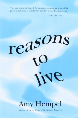 Reasons to Live: Stories by - Amy Hempel - Bücher - HarperCollins - 9780060976729 - 20. Juli 1995