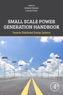 Small Scale Power Generation Handbook: Towards Distributed Energy Systems (Paperback Book) (2024)