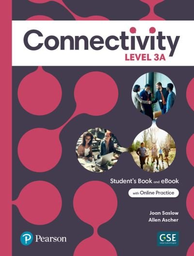 Cover for Joan Saslow · Connectivity Level 3A Student's Book &amp; Interactive Student's eBook with Online Practice, Digital Resources and App (Paperback Book) (2022)