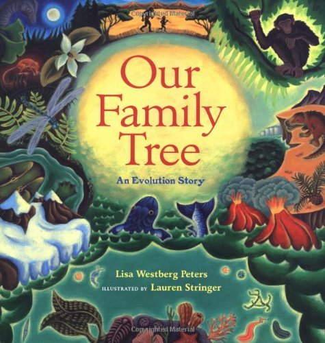 Our Family Tree: An Evolution Story - Lisa Westberg Peters - Bøker - HarperCollins - 9780152017729 - 1. april 2003