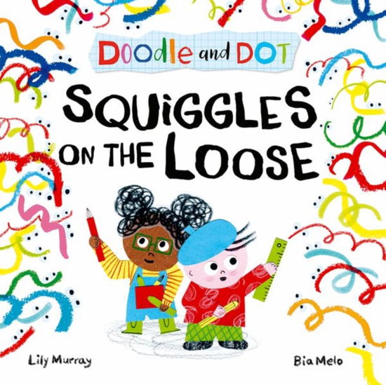 Cover for Lily Murray · Doodle and Dot: Squiggles on the Loose (Paperback Book) (2025)