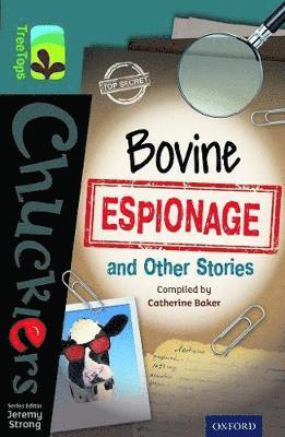 Cover for Catherine Baker · Oxford Reading Tree TreeTops Chucklers: Level 19: Bovine Espionage and Other Stories - Oxford Reading Tree TreeTops Chucklers (Paperback Book) (2014)