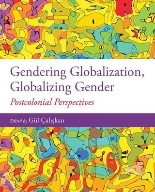 Cover for Gendering Globalization, Globalizing Gender: Postcolonial Perspectives (Taschenbuch) (2020)
