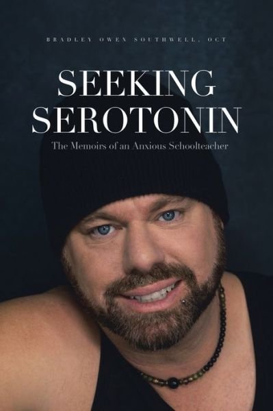 Cover for Oct Bradley Owen Southwell · Seeking Serotonin (Paperback Book) (2022)