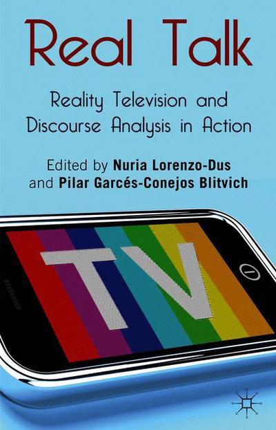 Cover for Pilar Garces-Conejos Blitvich · Real Talk: Reality Television and Discourse Analysis in Action (Paperback Bog) (2013)