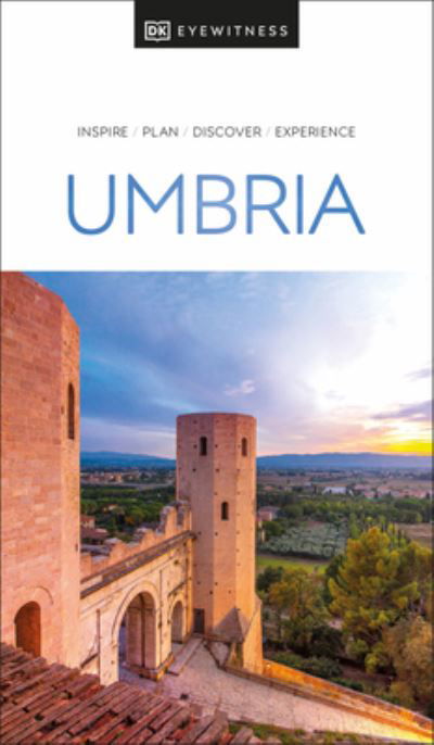 DK Eyewitness Umbria - Travel Guide - DK Eyewitness - Kirjat - Dorling Kindersley Ltd - 9780241670729 - torstai 6. kesäkuuta 2024