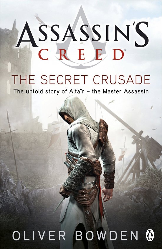 Cover for Oliver Bowden · The Secret Crusade: Assassin's Creed Book 3 - Assassin's Creed (Paperback Bog) (2011)