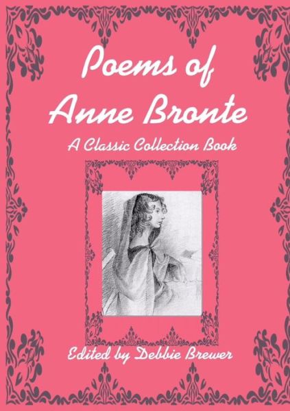 Cover for Debbie Brewer · Poems of Anne Bronte, A Classic Collection Book (Paperback Book) (2019)