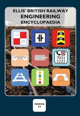 Cover for Iain Ellis · Ellis' British Railway Engineering Encyclopaedia (Hardcover Book) (2019)