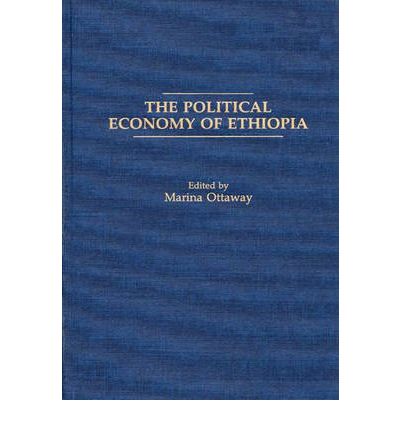 Cover for Marina Ottaway · The Political Economy of Ethiopia (Hardcover Book) (1990)