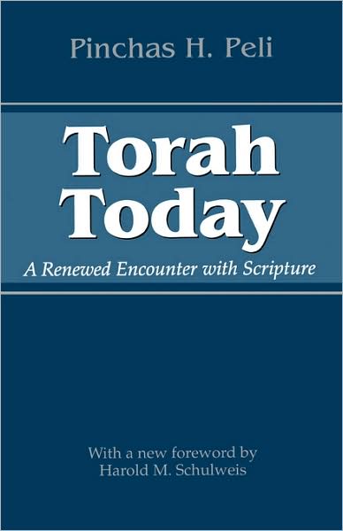 Cover for Pinchas H. Peli · Torah Today: A Renewed Encounter with Scripture (Paperback Book) [2nd edition] (2004)