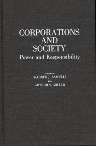 Cover for Warren J. Samuels · Corporations and Society: Power and Responsibility (Hardcover Book) (1987)