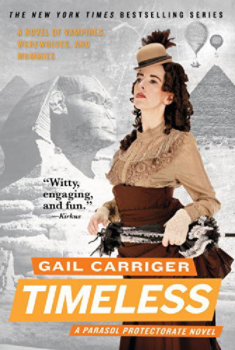 Timeless - The Parasol Protectorate - Gail Carriger - Bøker - Orbit - 9780316402729 - 1. juli 2014