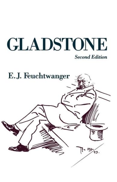 E J Feuchtwanger · Gladstone (Paperback Book) [2 Revised edition] (1989)