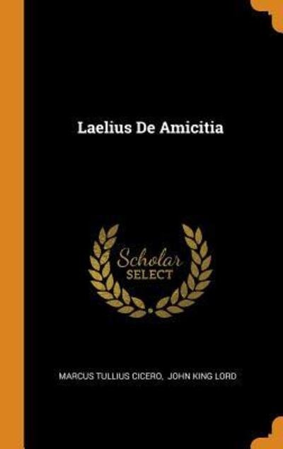 Cover for Marcus Tullius Cicero · Laelius De Amicitia (Hardcover Book) (2018)