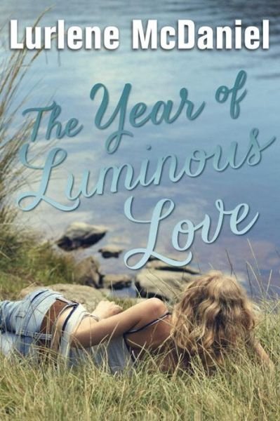 Cover for Lurlene Mcdaniel · The Year of Luminous Love (Paperback Book) [Reprint edition] (2014)