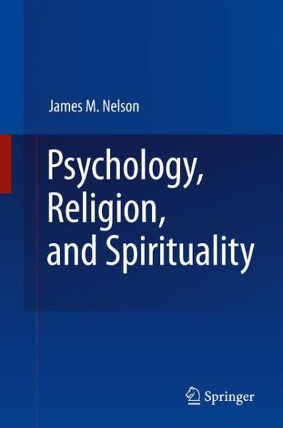 Cover for James M. Nelson · Psychology, Religion, and Spirituality (Hardcover bog) [2009 edition] (2009)