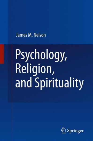 Cover for James M. Nelson · Psychology, Religion, and Spirituality (Inbunden Bok) [2009 edition] (2009)