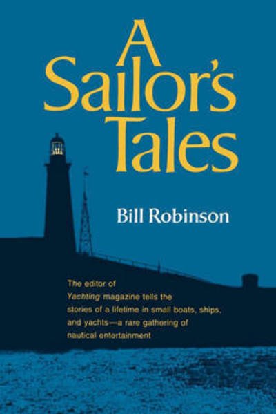 A Sailor's Tales - Bill Robinson - Boeken - WW Norton & Co - 9780393335729 - 27 juni 2024