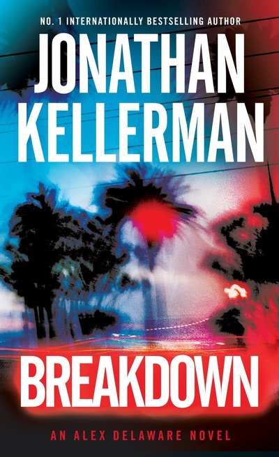 Cover for Jonathan Kellerman · ALEX DELAWARE: Breakdown (Paperback Book) (2016)