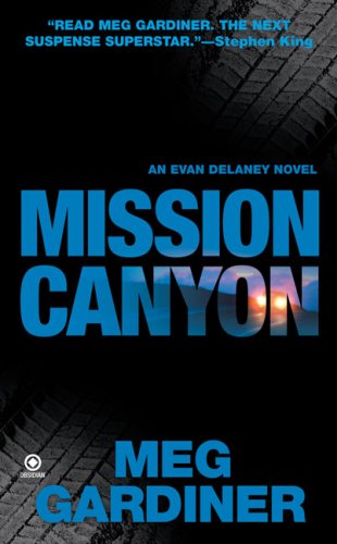 Cover for Meg Gardiner · Mission Canyon: an Evan Delaney Novel (Paperback Book) [First edition] (2008)