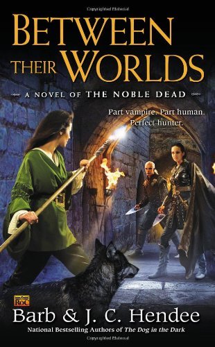 Cover for Barb Hendee · Between Their Worlds: A Novel of the Noble Dead - Noble Dead (Paperback Bog) [Reprint edition] (2012)