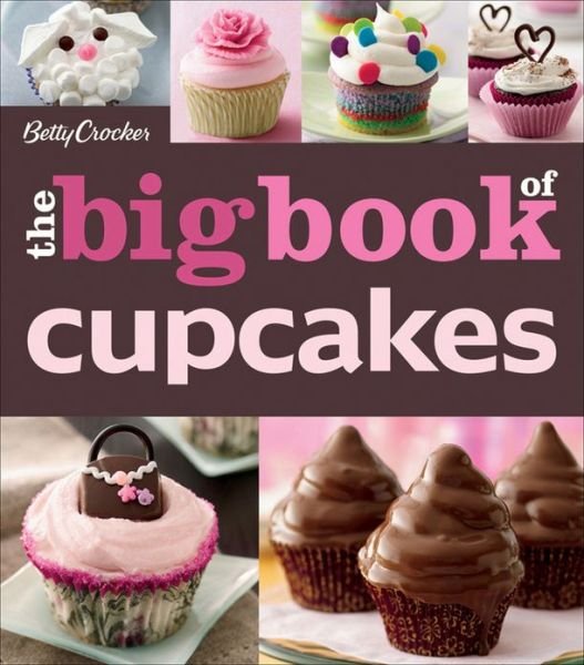 Cover for Betty Crocker Editors · Betty Crocker The Big Book of Cupcakes (Paperback Book) (2011)