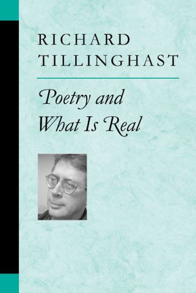 Cover for Richard Tillinghast · Poetry and What is Real - Poets on Poetry (Hardcover Book) (2004)