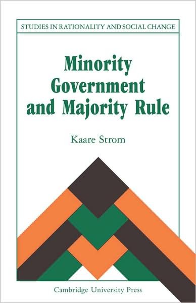 Cover for Kaare Strøm · Minority Government and Majority Rule - Studies in Rationality and Social Change (Pocketbok) (2008)