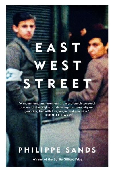 Cover for Philippe Sands · East West Street On the Origins of &quot;Genocide&quot; and &quot;Crimes Against Humanity&quot; (Paperback Book) (2017)