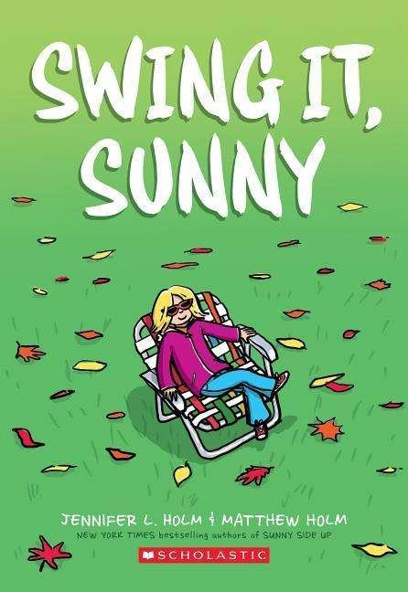 Cover for Jennifer L. Holm · Swing it, Sunny: A Graphic Novel (Sunny #2) - Sunny (Pocketbok) (2017)