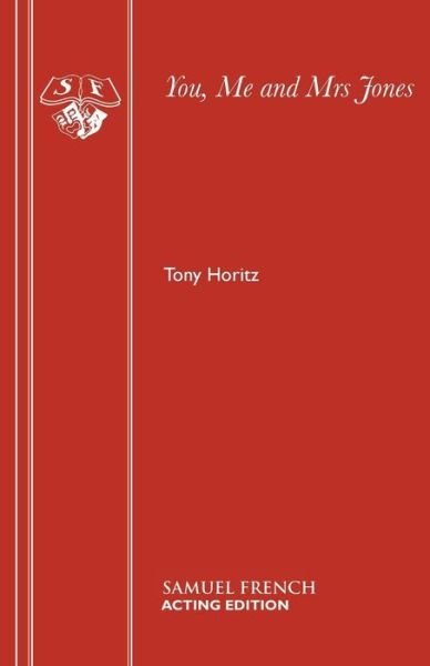 Tony Horitz · You, Me and Mrs. Jones - Acting Edition S. (Paperback Book) (1987)