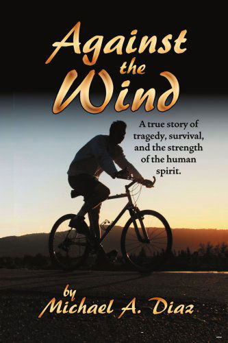 Cover for Michael Diaz · Against the Wind (Paperback Book) (2006)