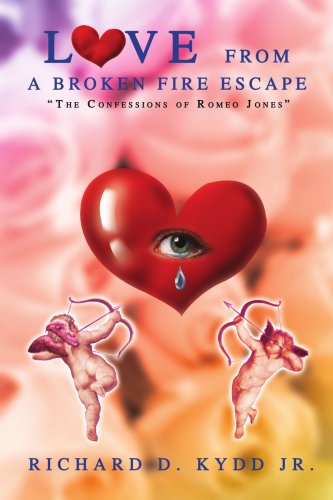 Cover for Richard Kydd Jr · Love from a Broken Fire Escape: ?the Confessions of Romeo Jones? (Paperback Book) (2007)
