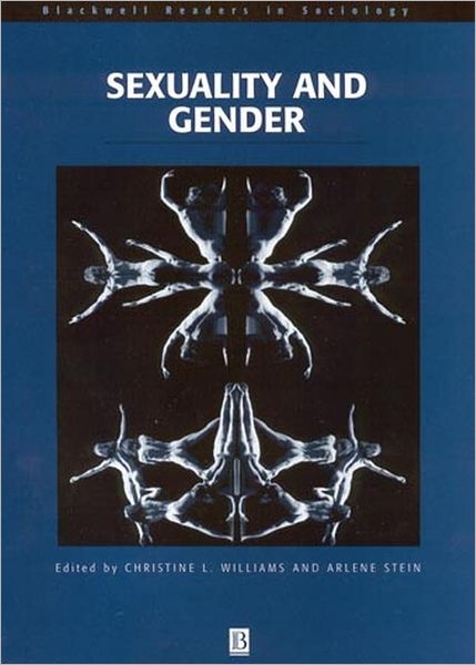Sexuality and Gender - Wiley Blackwell Readers in Sociology - CL Williams - Books - John Wiley and Sons Ltd - 9780631222729 - December 19, 2001
