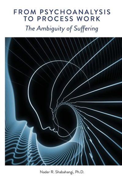 Cover for Nader R. Shabahangi · From Psychoanalysis to Process Work (Buch) (2021)