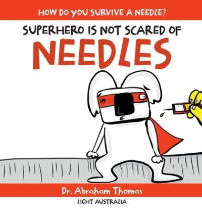 Cover for Abraham Thomas · Superhero Is Not Scared of Needles (Innbunden bok) (2022)